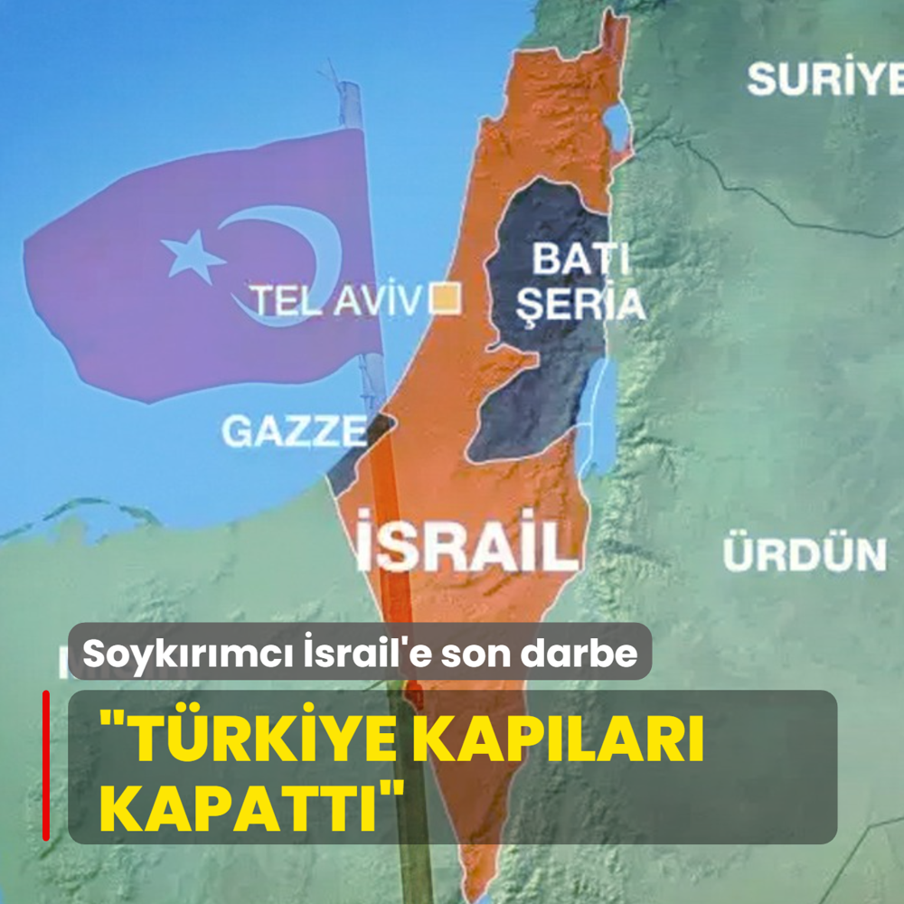 Soykrmc srail'e son darbe: Trkiye kaplar kapatt