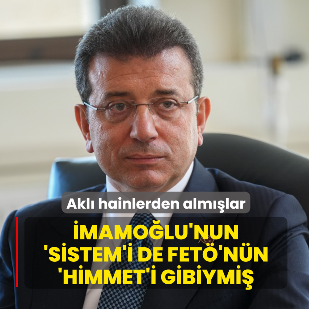 Akl hainlerden almlar! mamolu'nun 'sistem'i de FET'nn 'himmet'i gibiymi