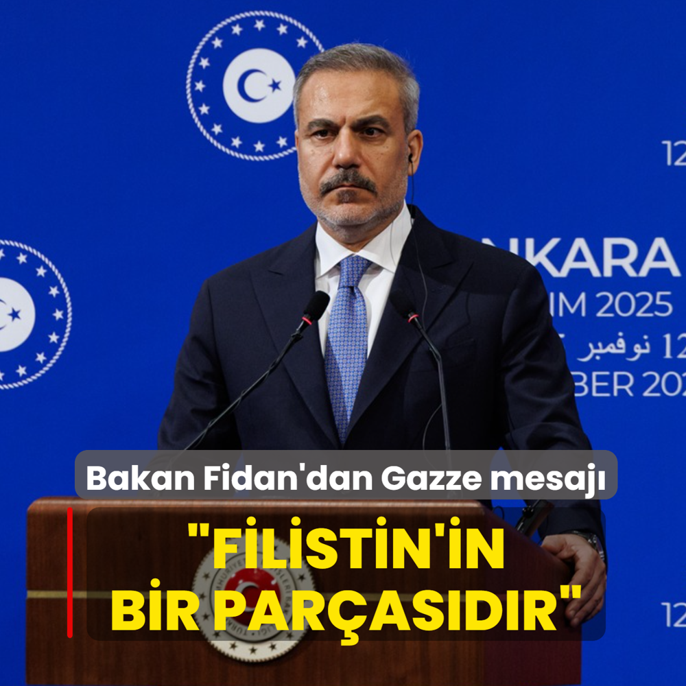 Bakan Fidan'dan Gazze mesaj... Filistin'in bir parasdr