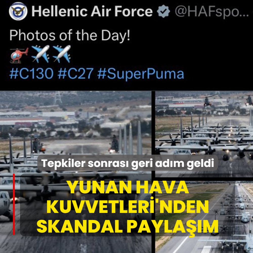 Yunan Hava Kuvvetleri'nden skandal paylam... Tepkiler sonras geri adm geldi