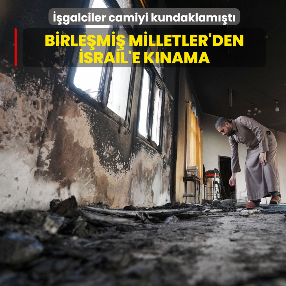 galciler camiyi kundaklamt... Birlemi Milletler'den srail'e knama