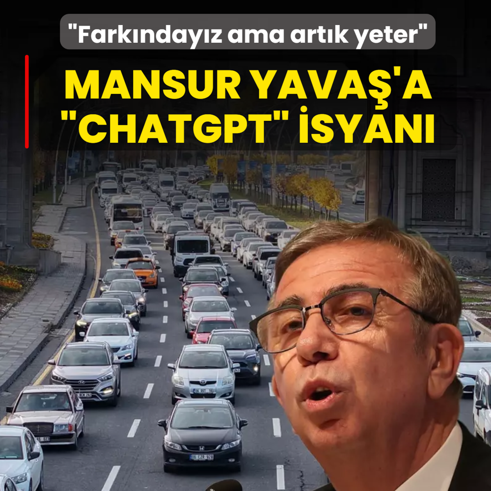 Mansur Yava'a ChatGPT isyan: Farkndayz ama artk yeter