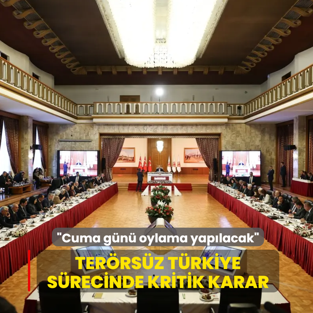 Terrsz Trkiye srecinde kritik karar... Cuma gn oylama yaplacak