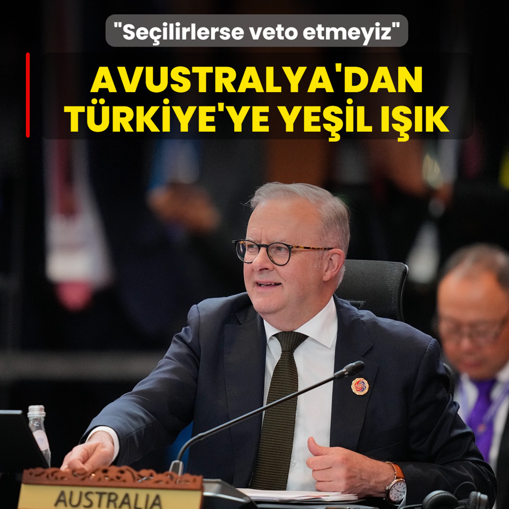Avustralya'dan Trkiye'ye yeil k: Seilirlerse veto etmeyiz