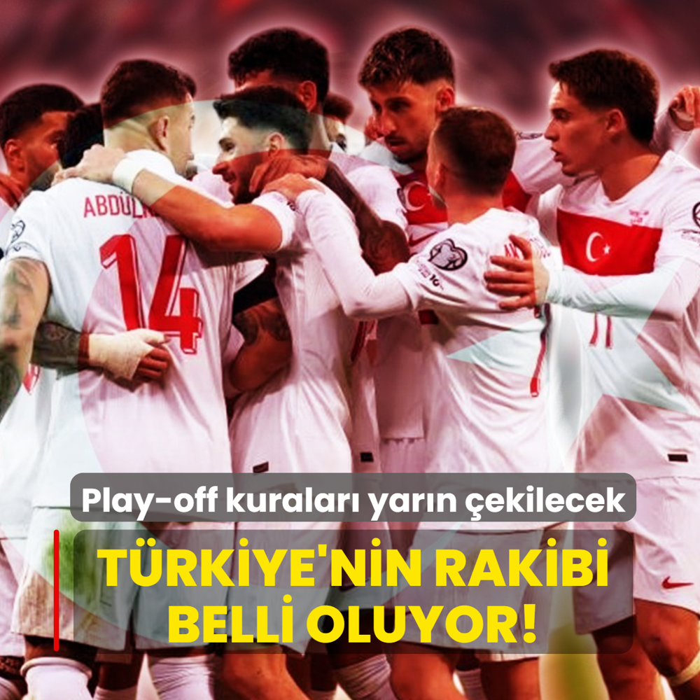 Trkiye'nin rakibi yarn belli oluyor!