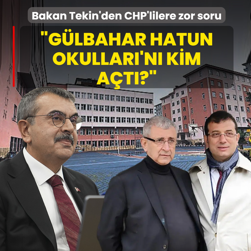 Bakan Tekin'den CHP'lilere zor soru: Glbahar Hatun Okullar'n kim at?