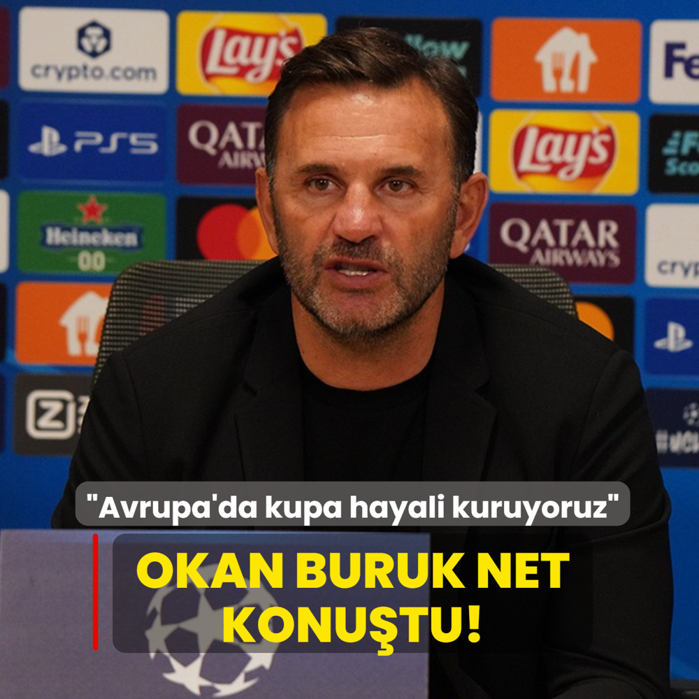 Okan Buruk net konutu! Avrupa'da kupa hayali kuruyoruz