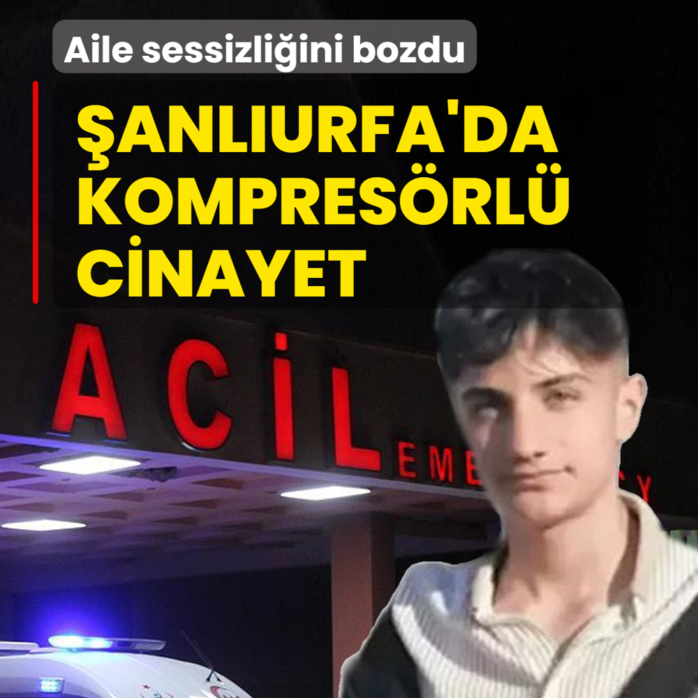 anlurfa'da kompresrl cinayet! Aile sessizliini bozdu