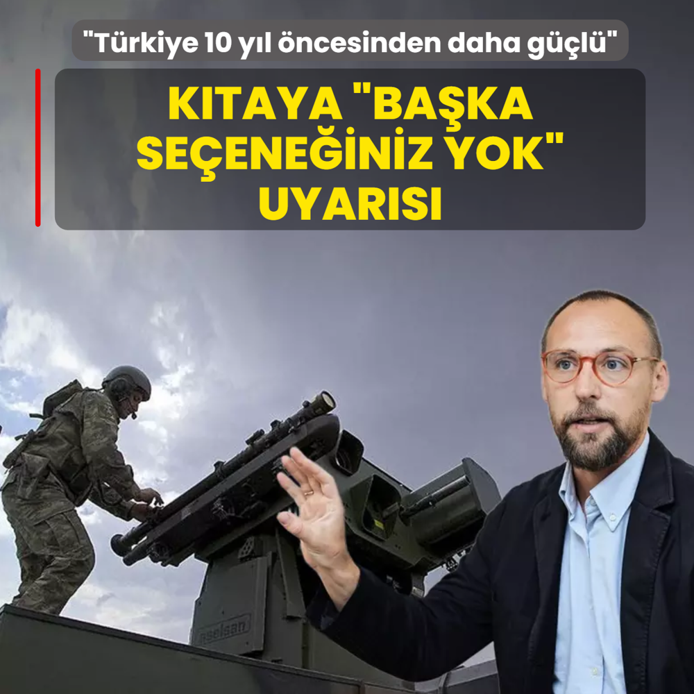 Ktaya baka seeneiniz yok uyars: Trkiye 10 yl ncesinden daha gl