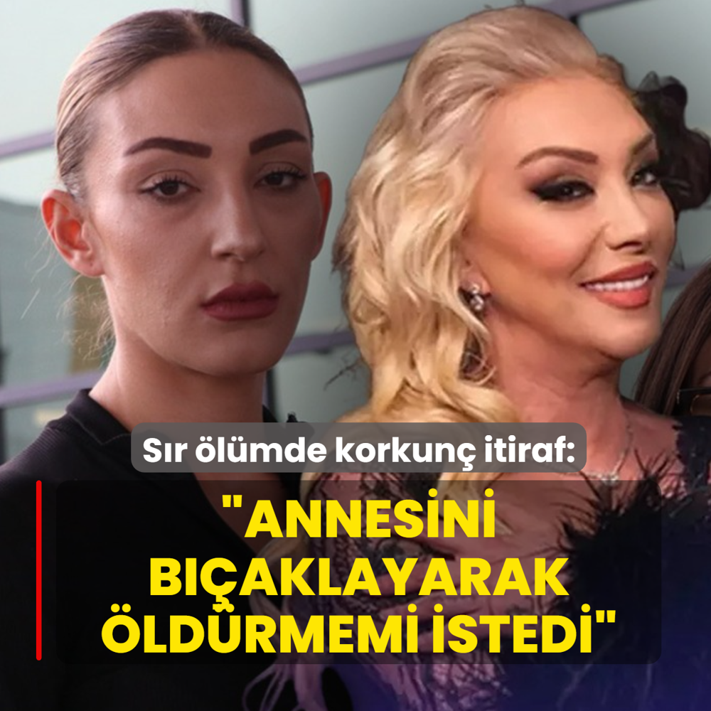 Sr lmde korkun itiraf: 'Annemi balayp dvdm' dedi!