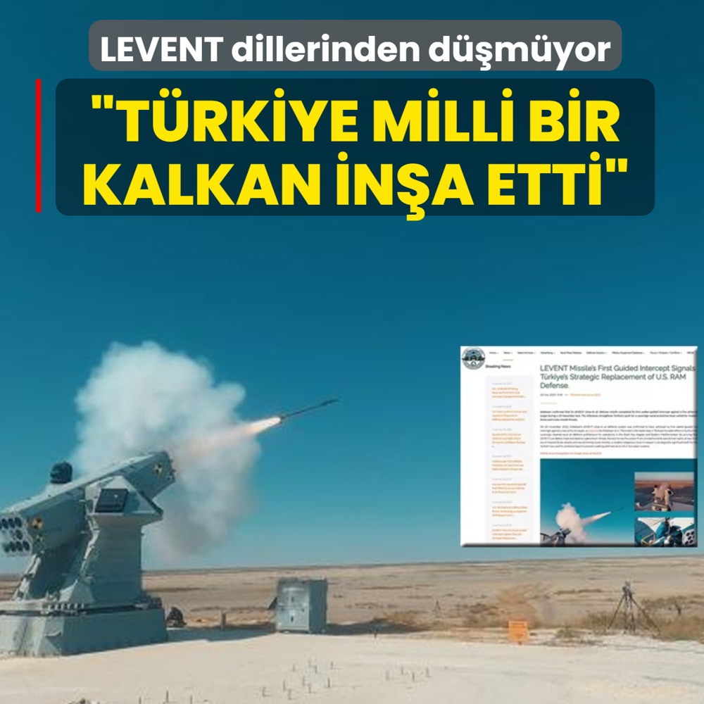 LEVENT dillerinden dmyor: Trkiye milli bir kalkan ina etti