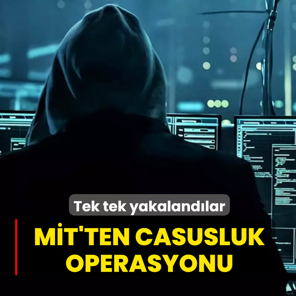 MT'ten casusluk operasyonu