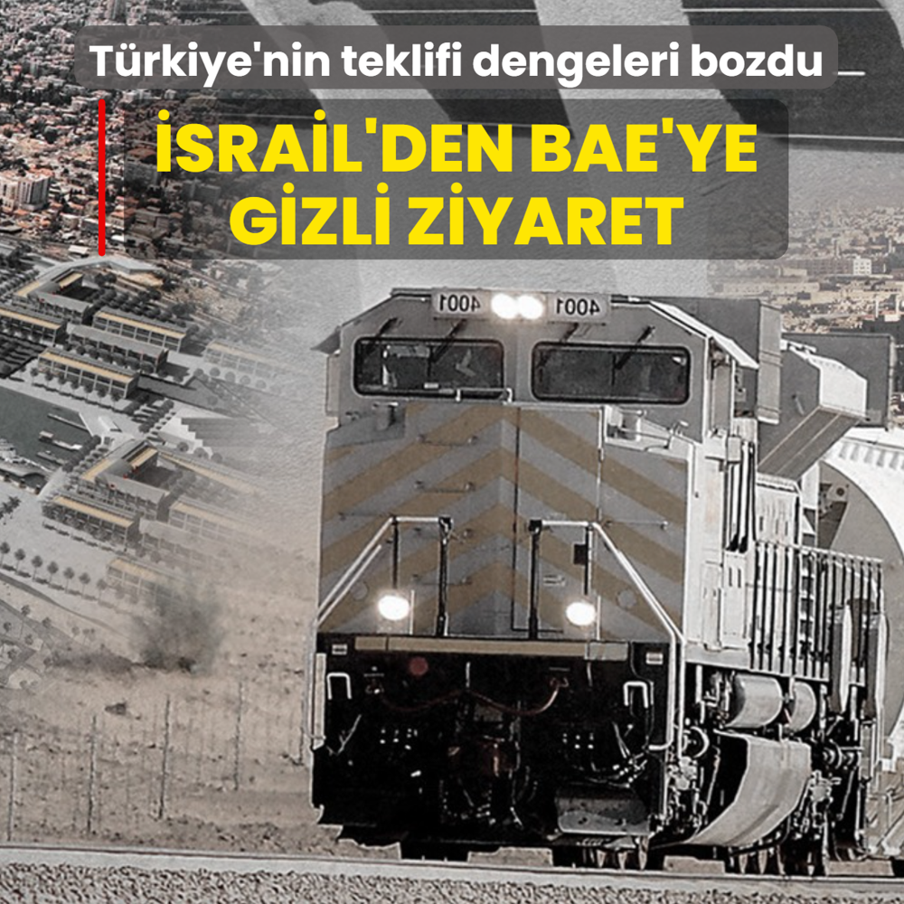 Trkiye'nin teklifi dengeleri bozdu: srail'den BAE'ye gizli ziyaret