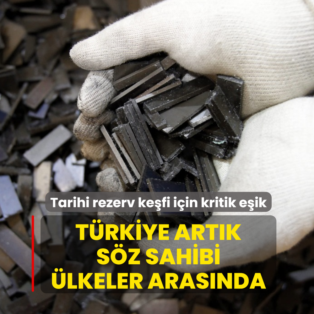 Trkiye artk sz sahibi lkeler arasnda: Tarihi rezerv kefi iin kritik eik