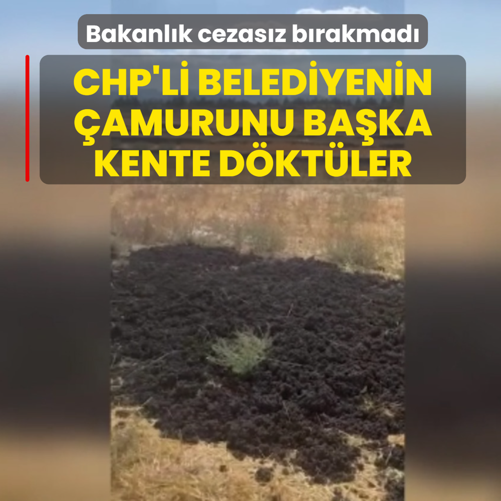 CHP'li belediyenin amurunu baka kente dktler! Bakanlk cezasz brakmad