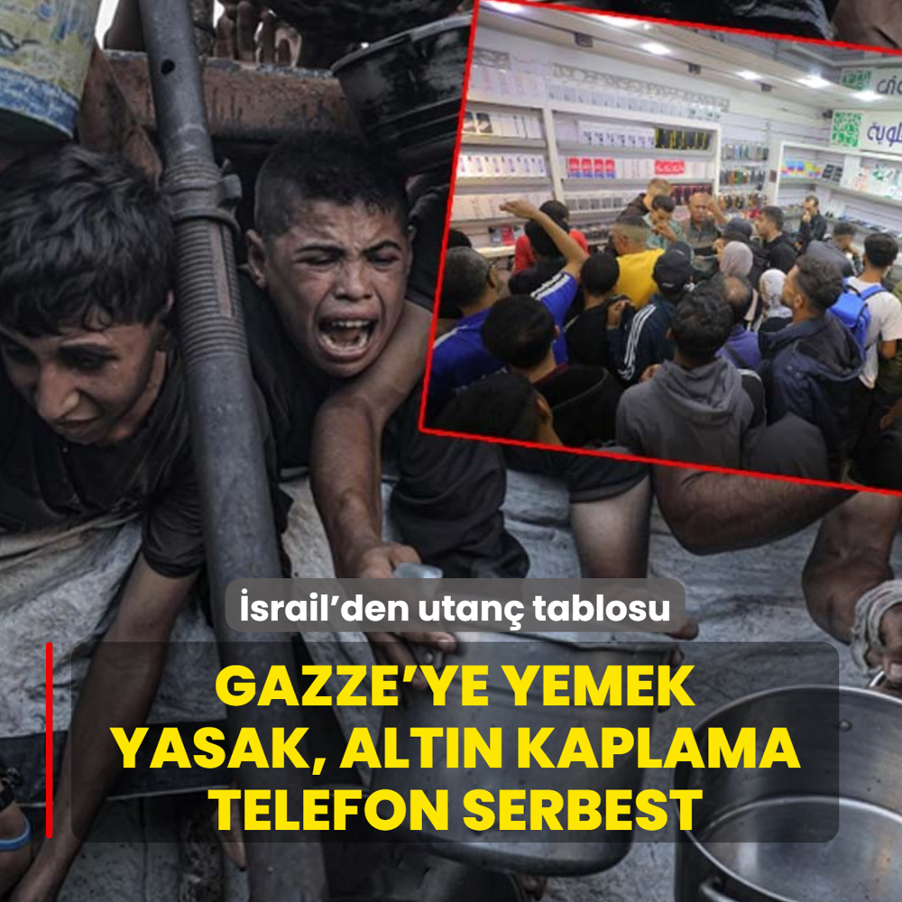 srail'den utan tablosu: Gazze'ye yemek yasak, altn kaplama telefon serbest