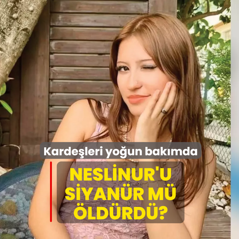Neslinur'u siyanr m ldrd?