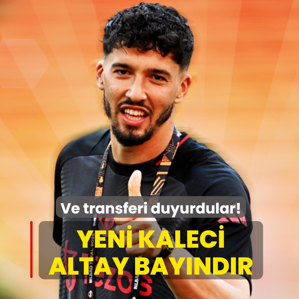 Ve transferi resmen duyurdular! Yeni kaleci Altay Bayndr