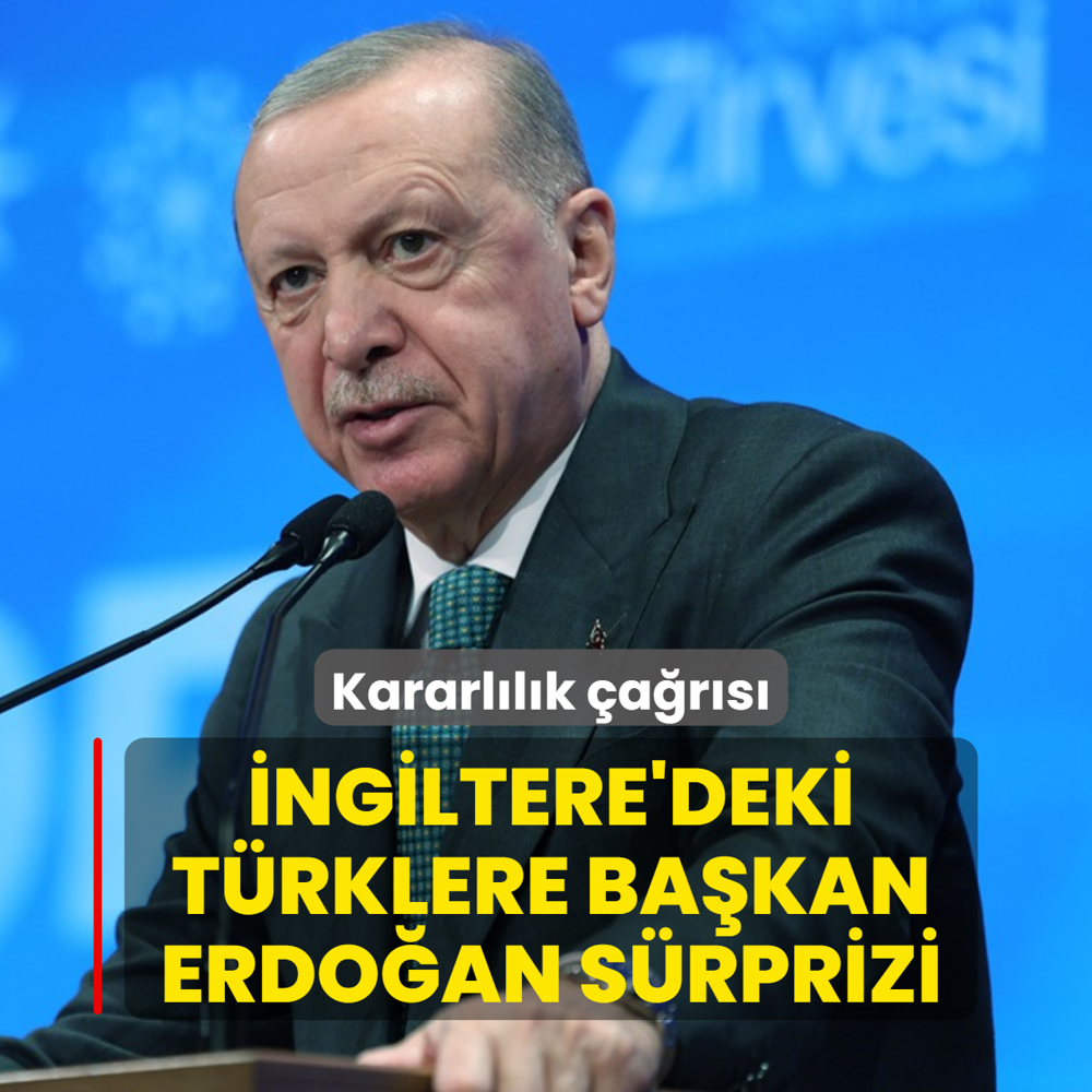 ngiltere'deki Trklere Bakan Erdoan srprizi: Kararllk ars
