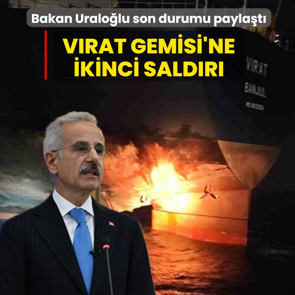 VIRAT Gemisi'ne ikinci saldr: Bakan Uralolu son durumu paylat