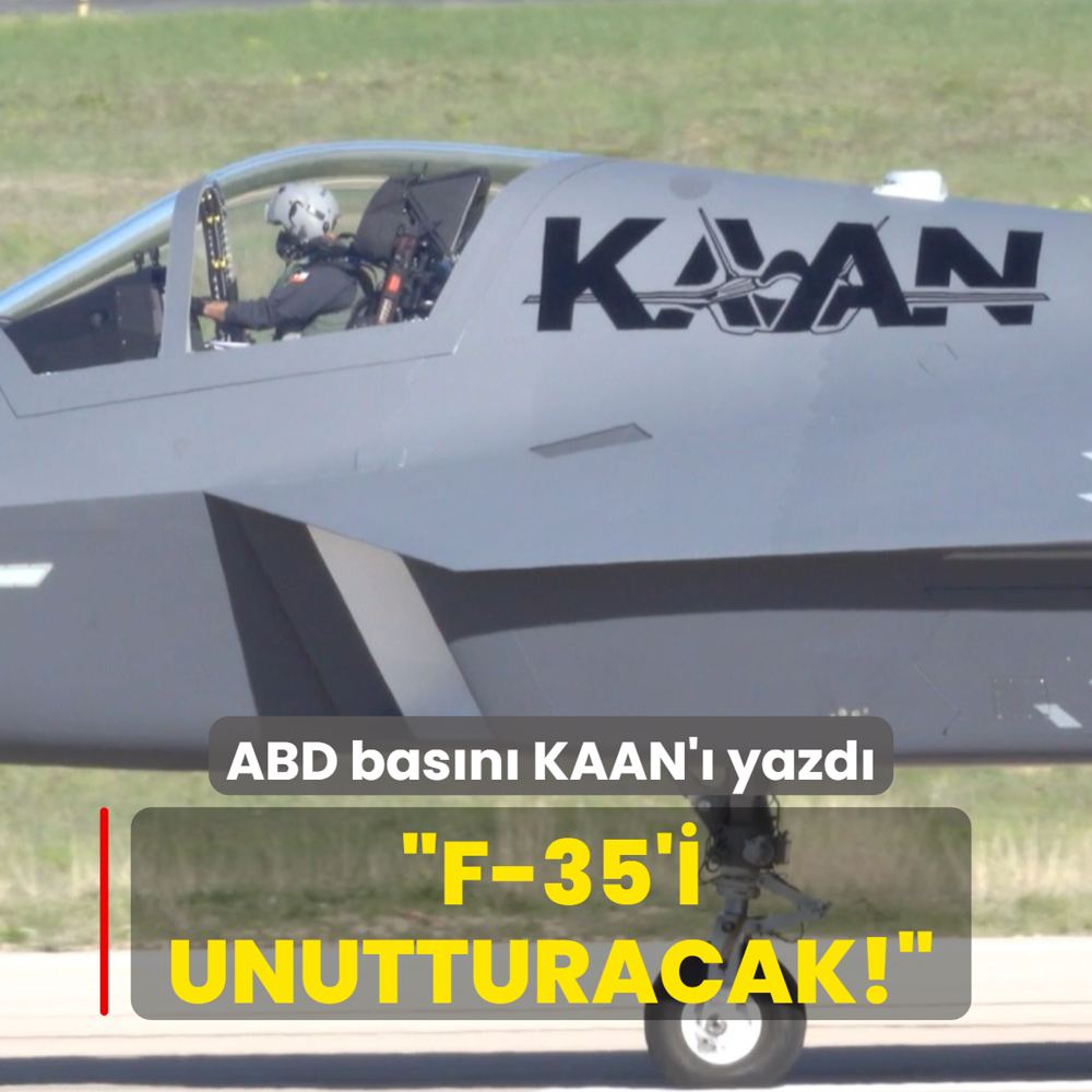 ABD basn KAAN' yazd: F-35'i unutturacak!
