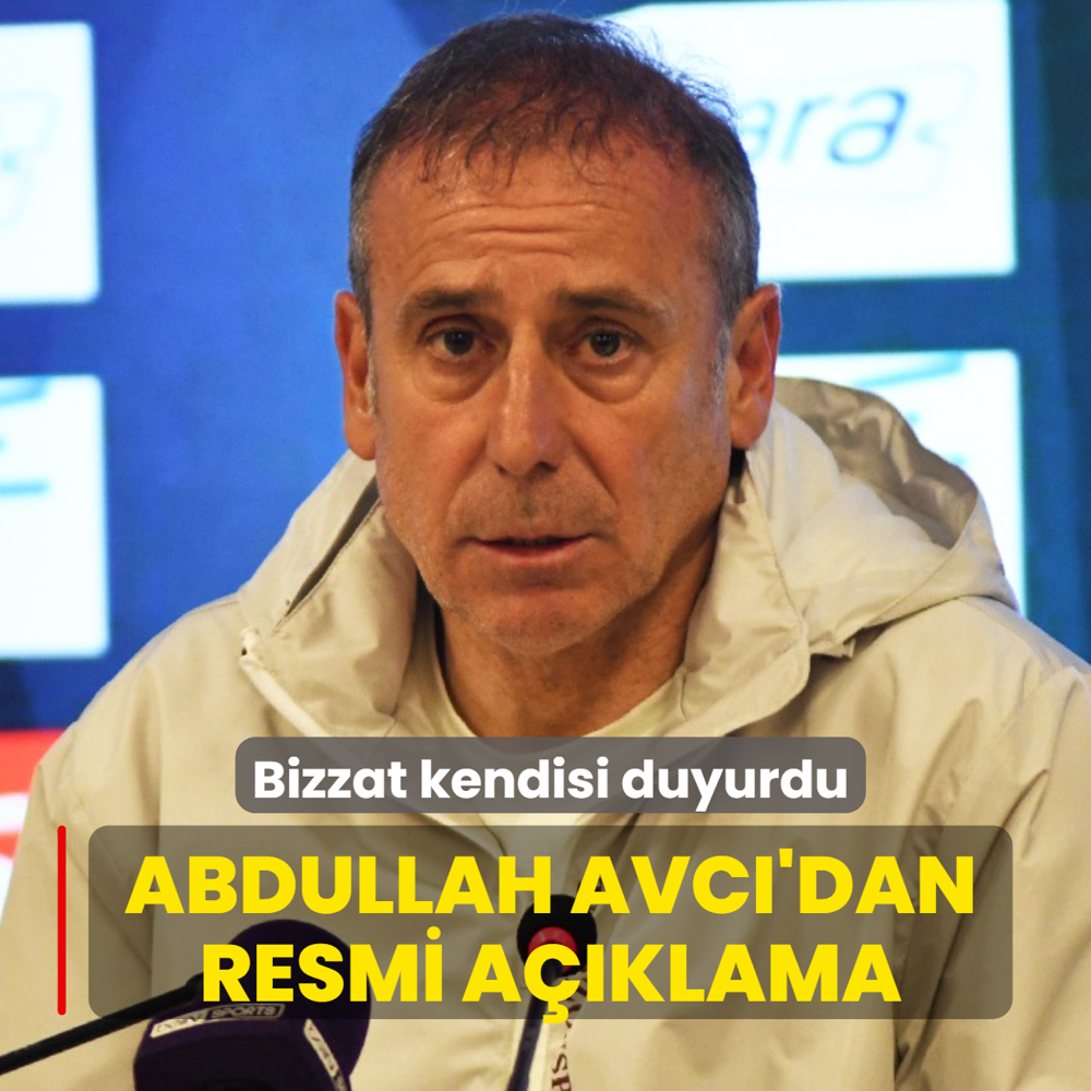 Abdullah Avc'dan resmi aklama! Bizzat kendisi duyurdu