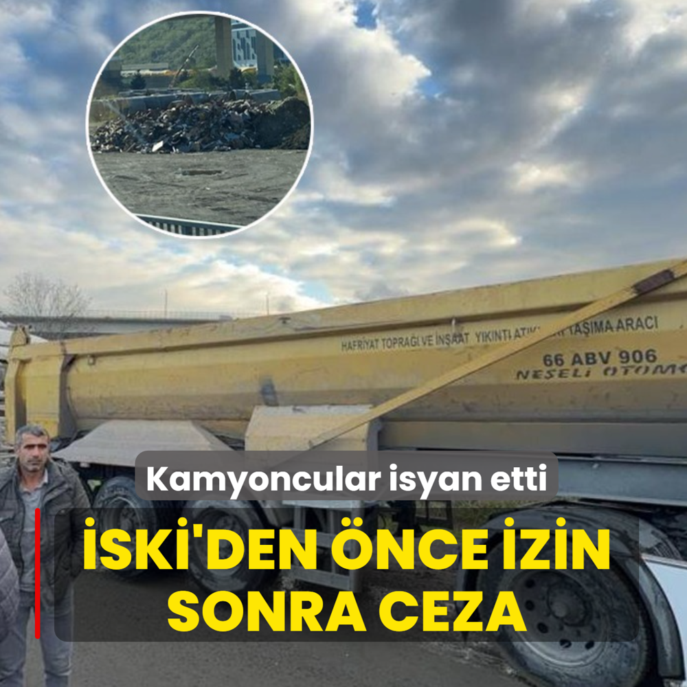 SK'den nce izin sonra ceza... Kamyoncular isyan etti