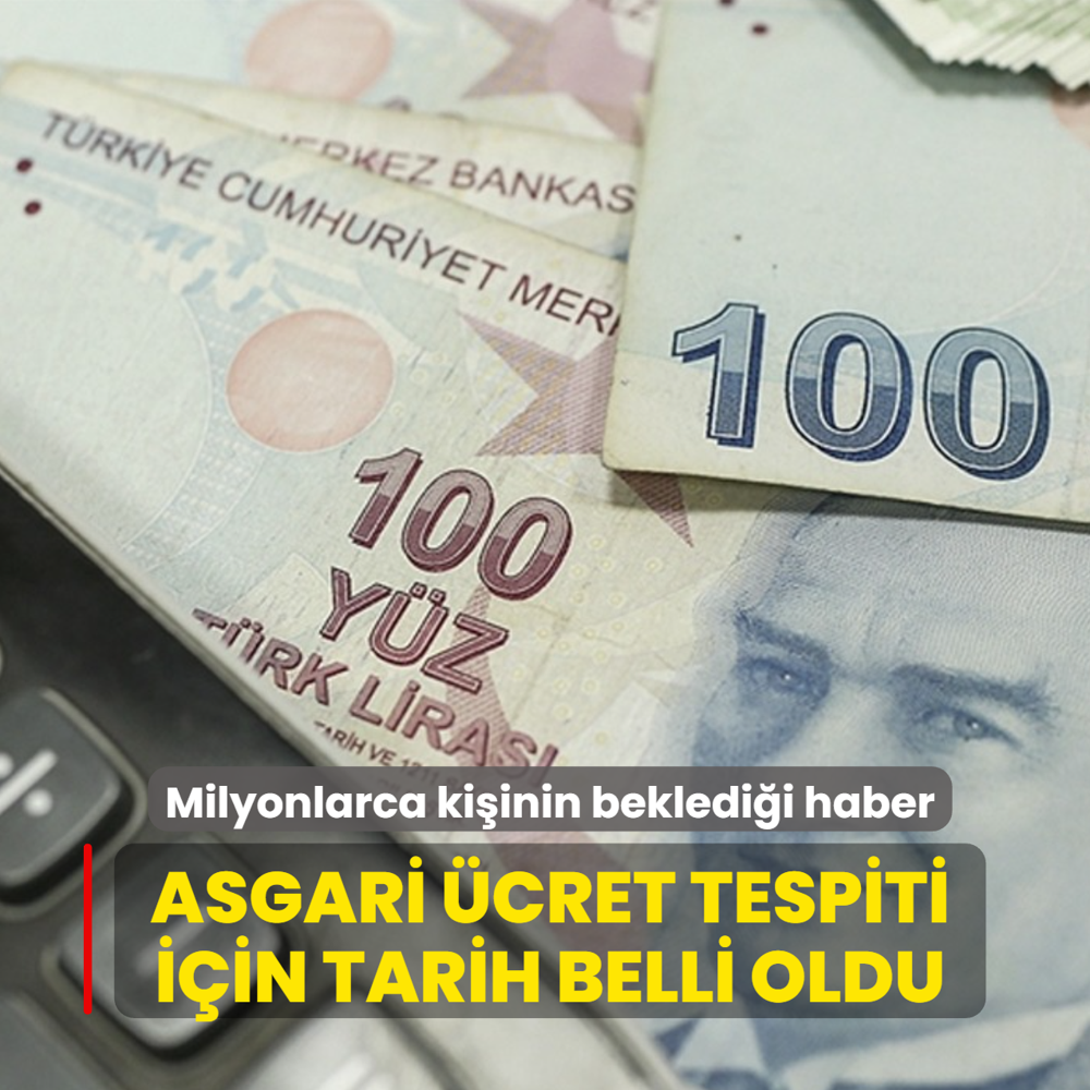 Milyonlarca kiinin bekledii haber... Asgari cret tespiti iin tarih belli oldu