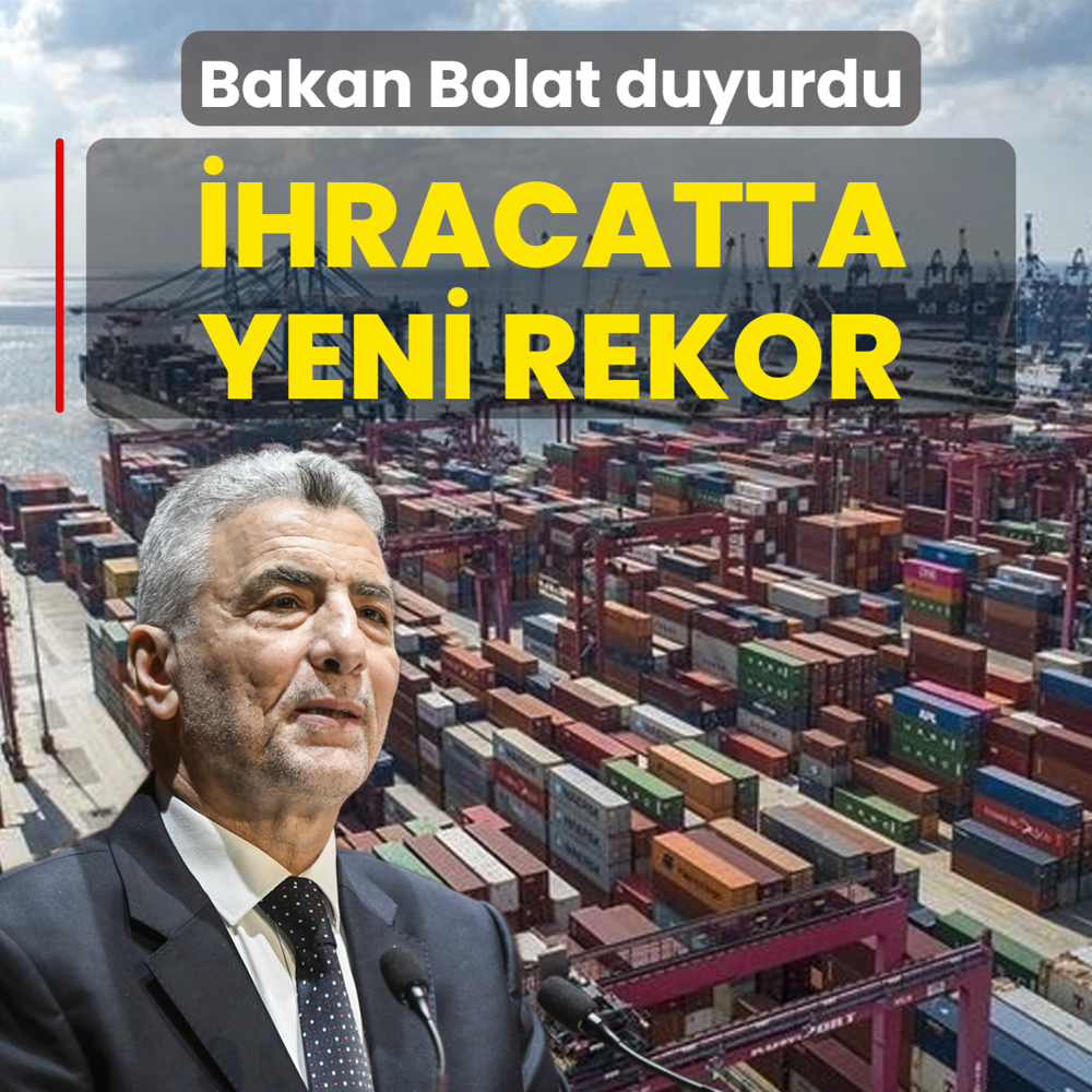 hracatta yeni rekor! Bakan Bolat duyurdu