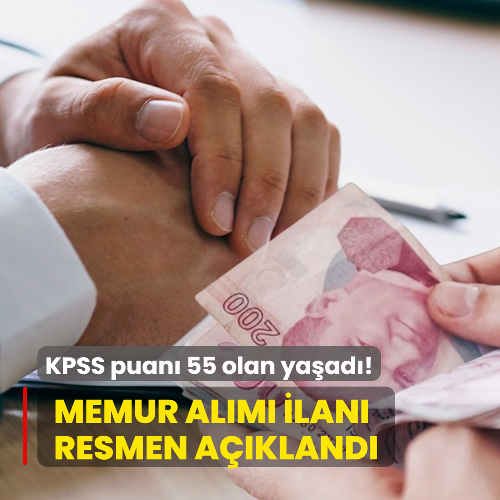 KPSS puan 55 olan yaad! Memur alm ilan resmen akland