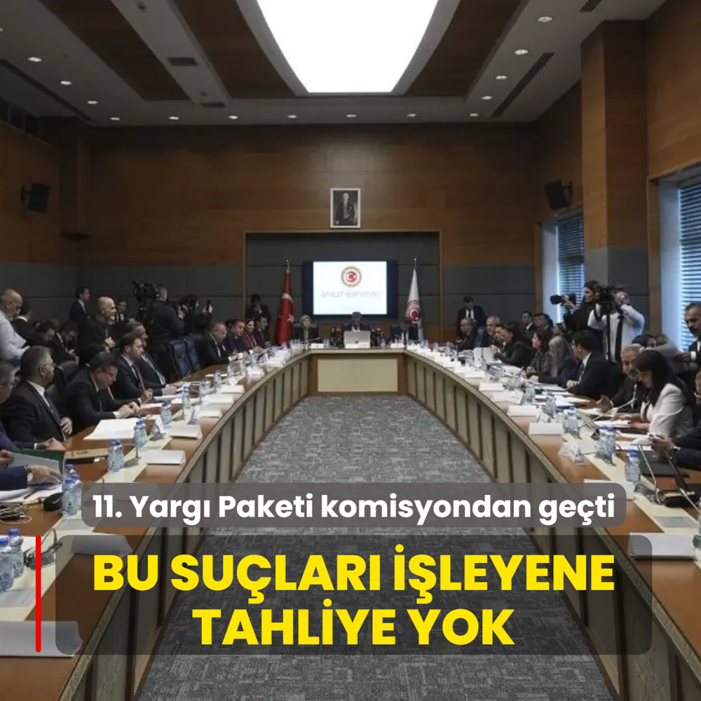 11. Yarg Paketi komisyondan geti! Kritik deiiklikler: Bu sular ileyen tahliye edilmeyecek