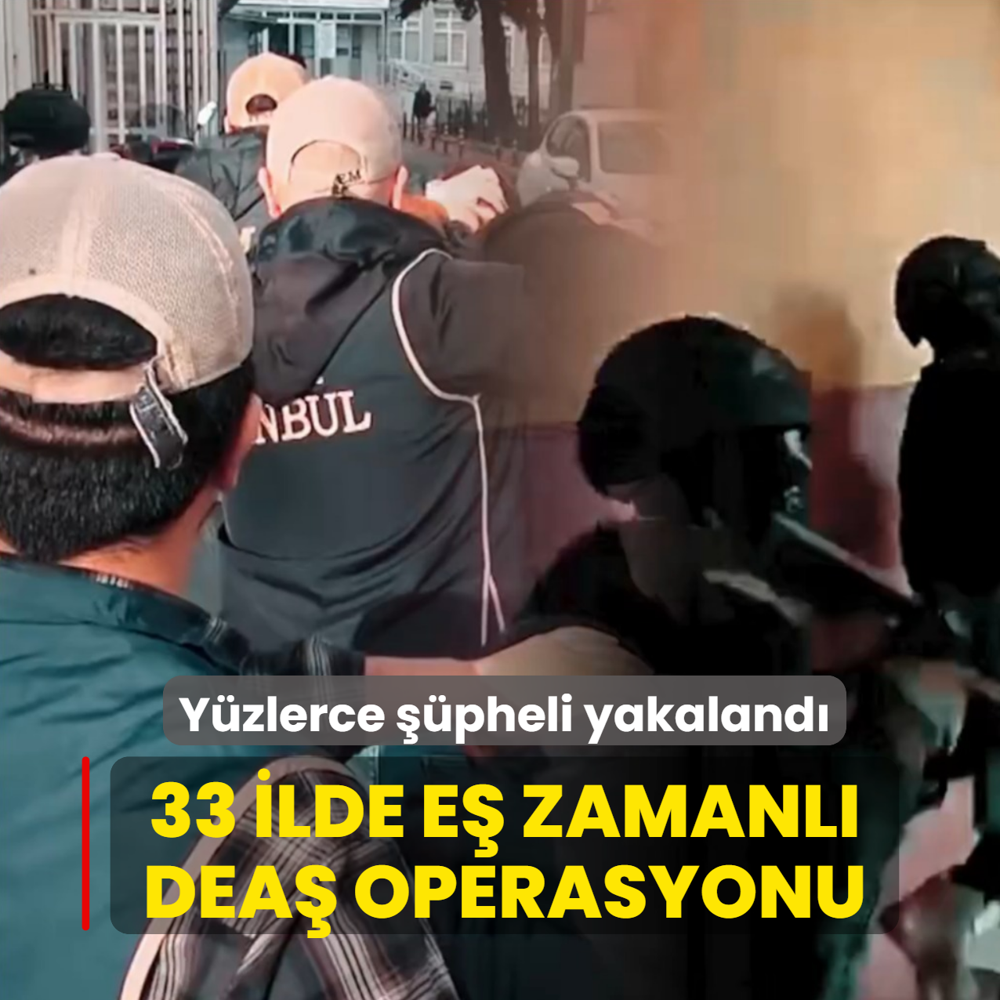 33 ilde e zamanl DEA operasyonu! Yzlerce pheli yakaland