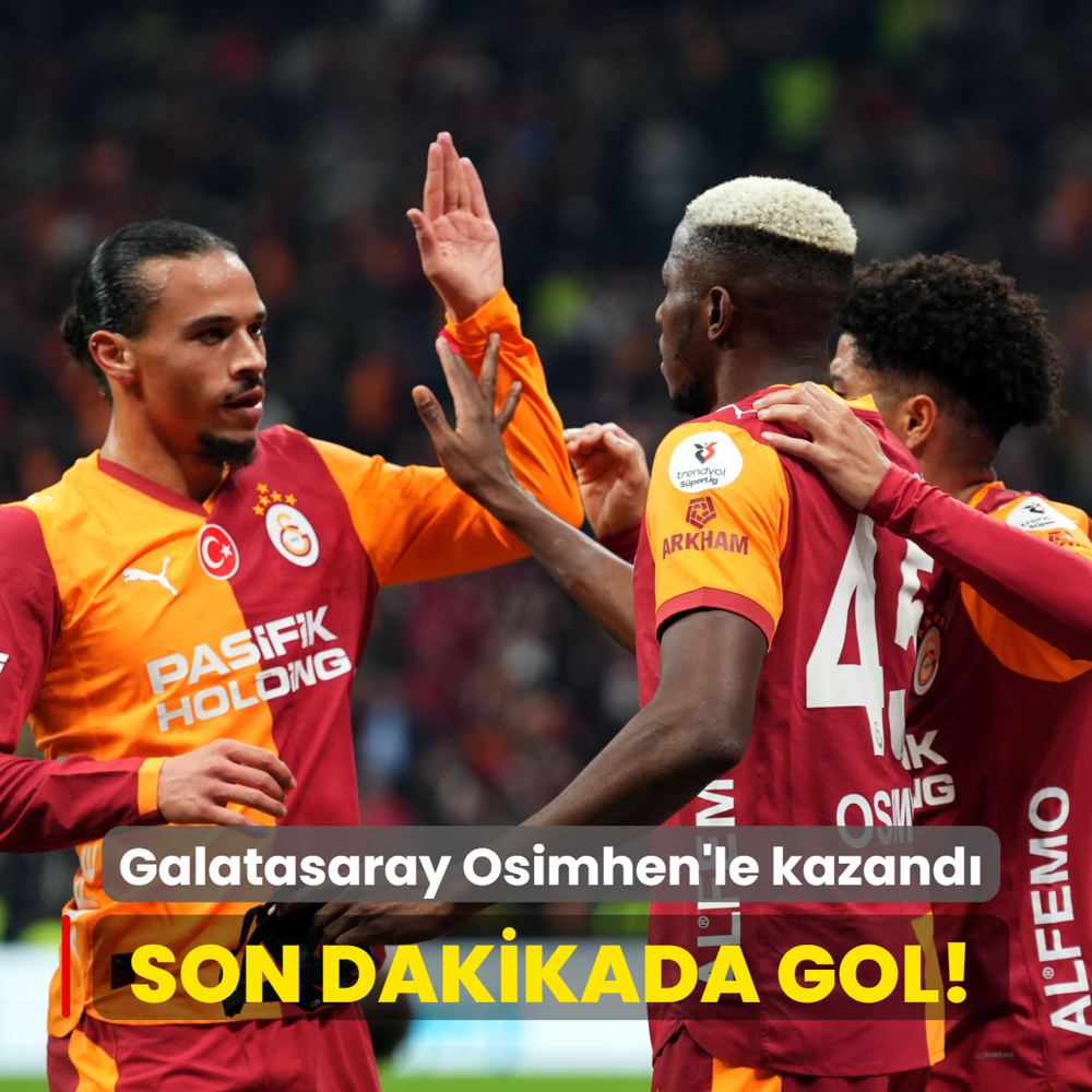 Son dakikada gol! Galatasaray Victor Osimhen'le kazand