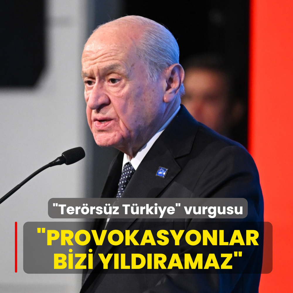 Baheli'den Terrsz Trkiye vurgusu:  Provokasyonlar bizi yldramaz