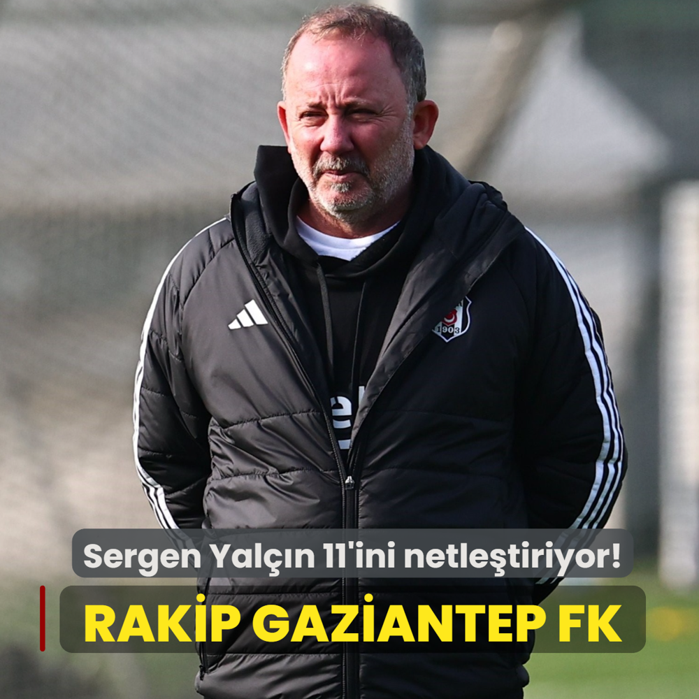 Beikta'n rakibi Gaziantep FK! Sergen Yaln, 11'ini netletiriyor