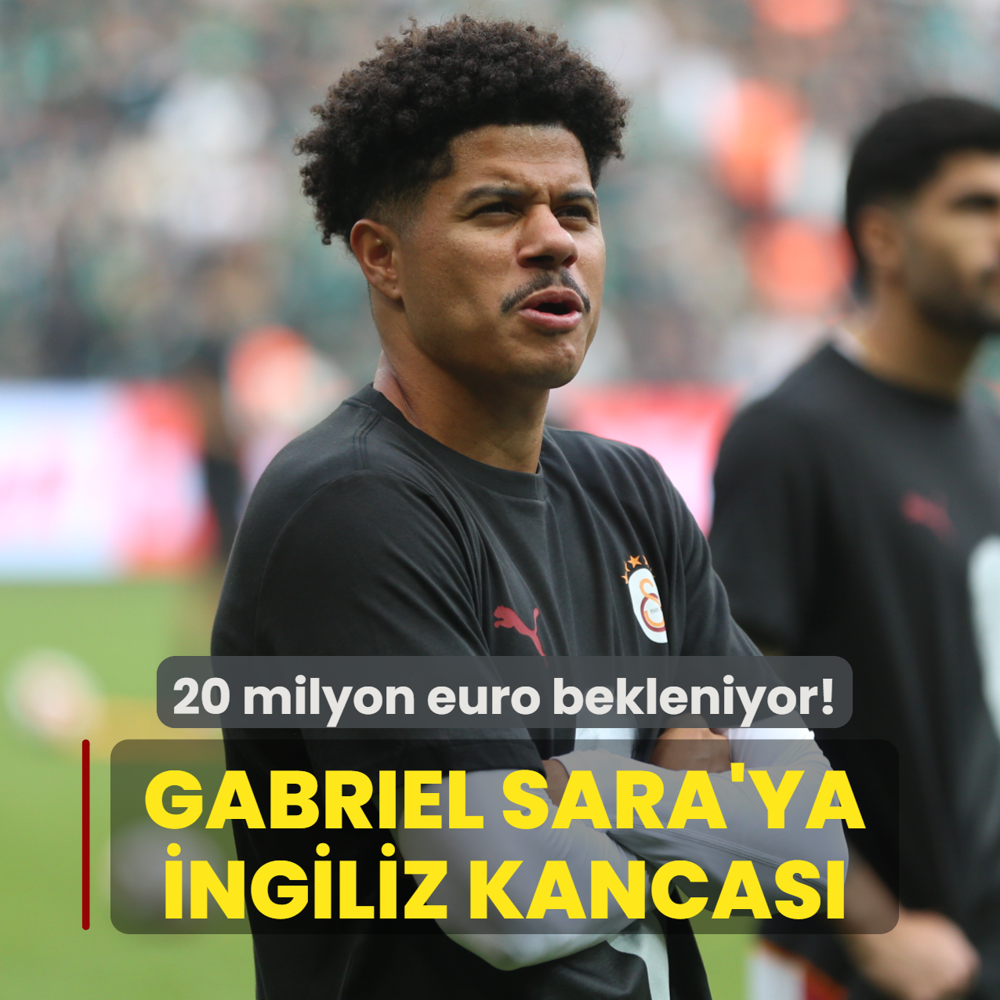 Gabriel Sara'ya ngiliz kancas! 20 milyon euro bekleniyor