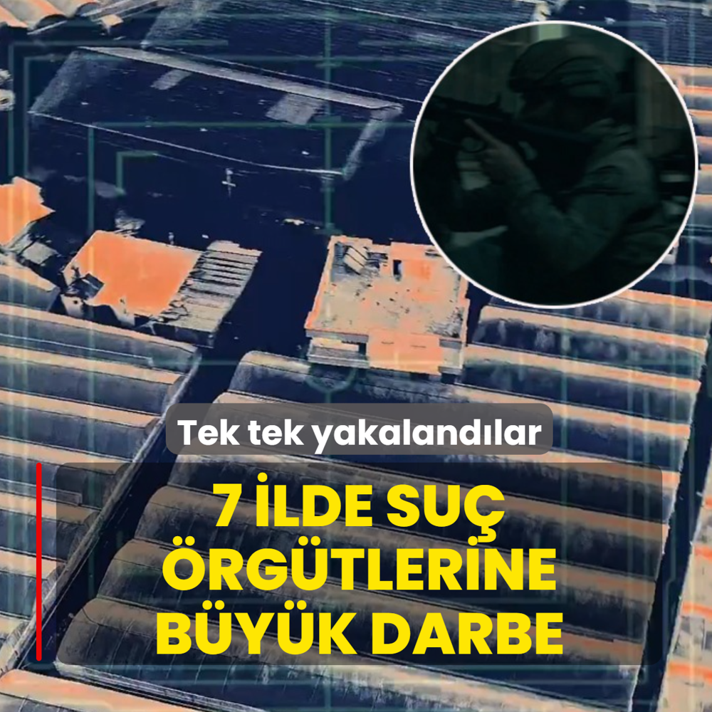 7 ilde su rgtlerine byk darbe: Tek tek yakalandlar