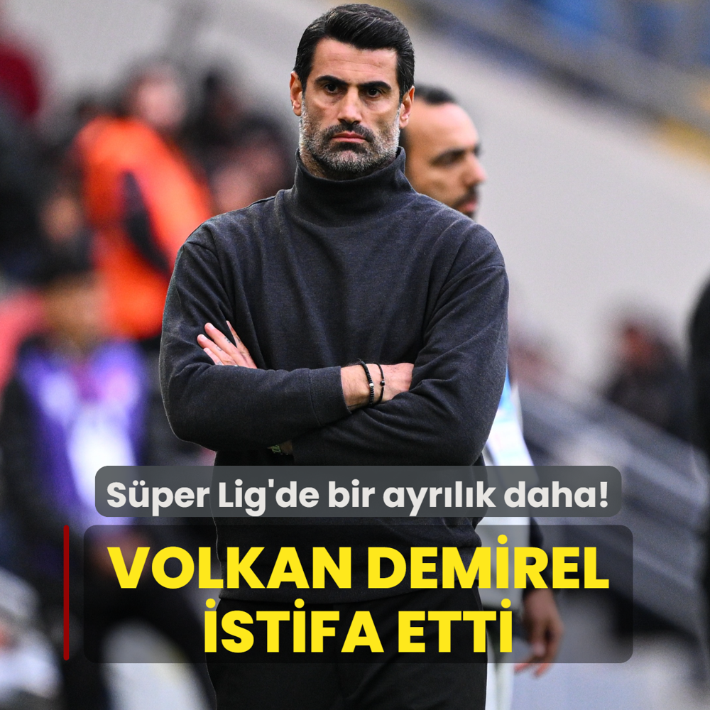 Sper Lig'de bir ayrlk daha! Volkan Demirel istifa etti