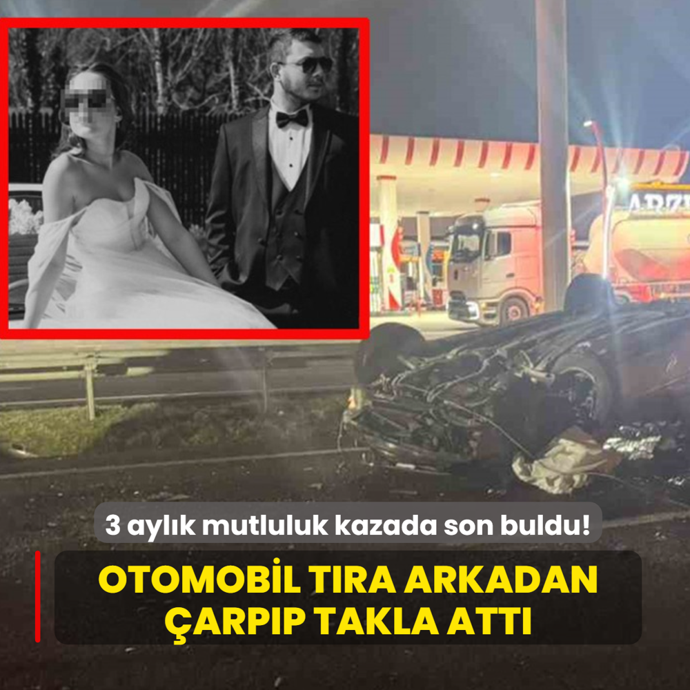 3 aylk mutluluk kazada son buldu! Otomobil tra arkadan arpp takla att