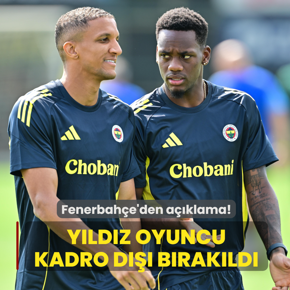 Fenerbahe'den aklama! Yldz oyuncu kadro d brakld