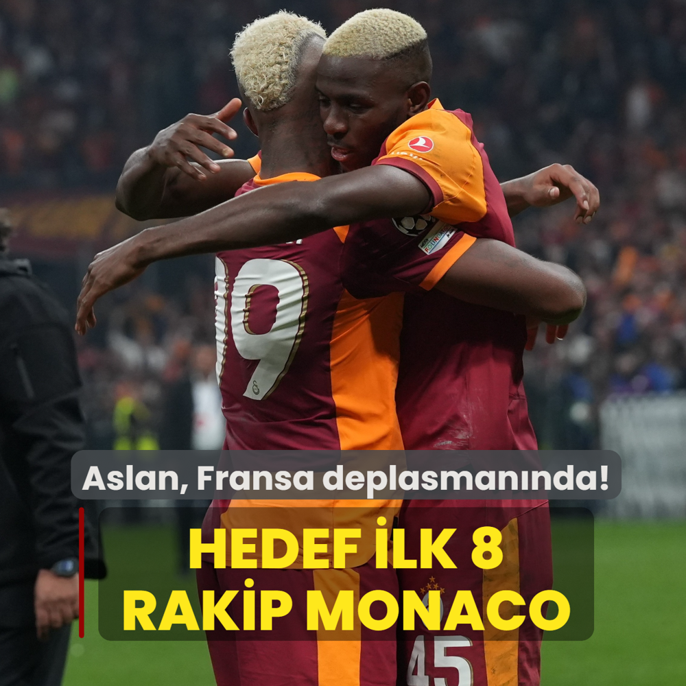 Hedef ilk 8, rakip Monaco! Galatasaray, Fransa deplasmannda