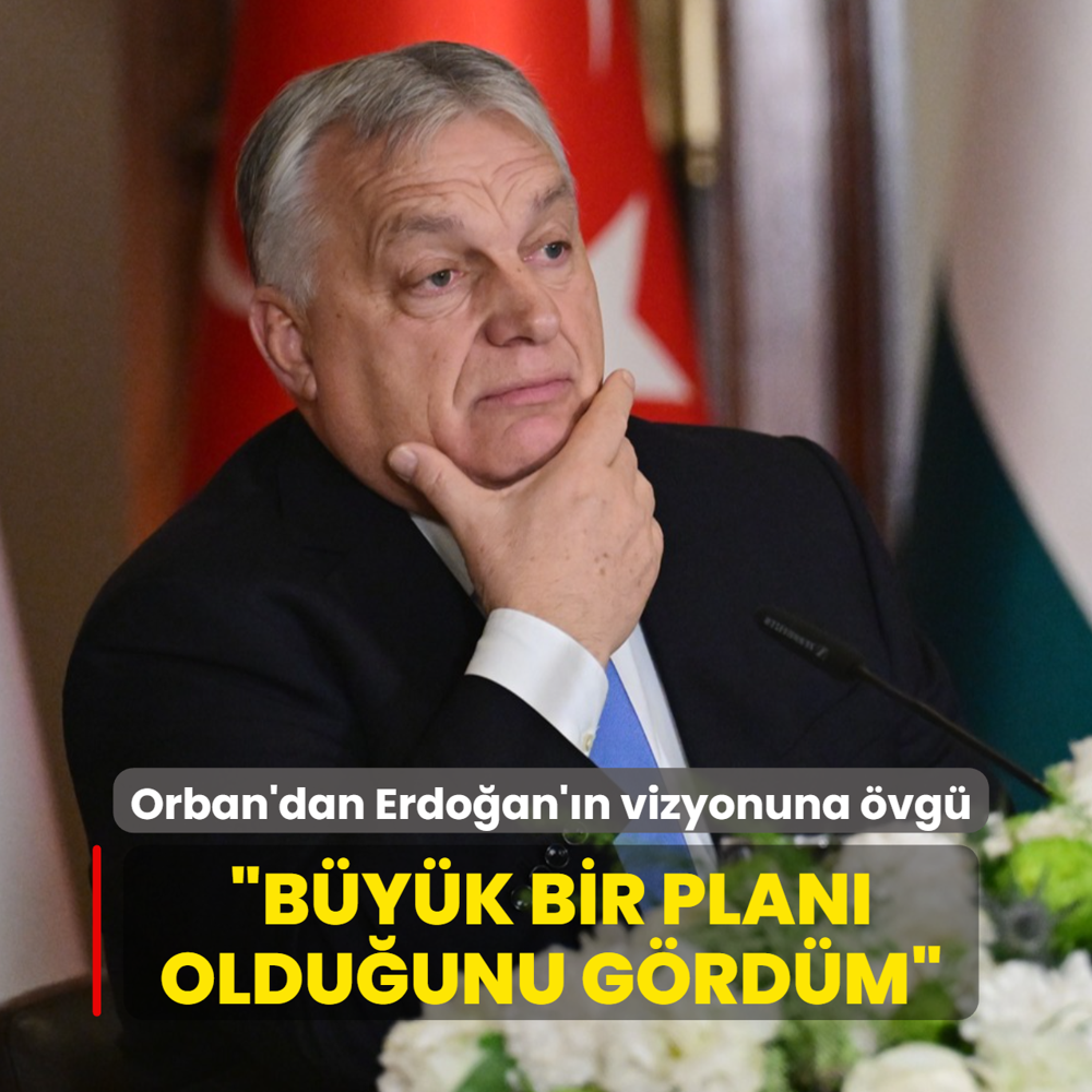 Orban'dan Erdoan'n vizyonuna vg... Byk bir plan olduunu grdm