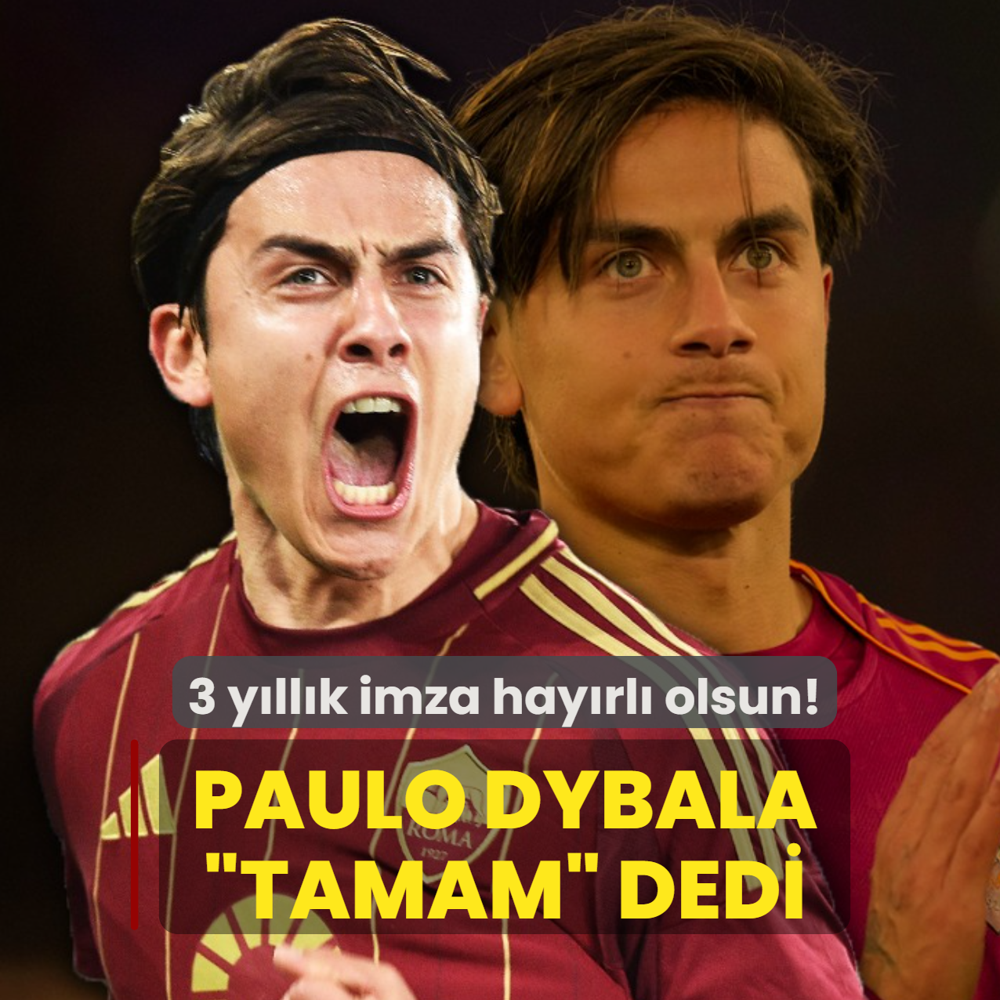 Paulo Dybala teklife Tamam dedi! 3 yllk imza hayrl olsun: Havaliman dolup taacak