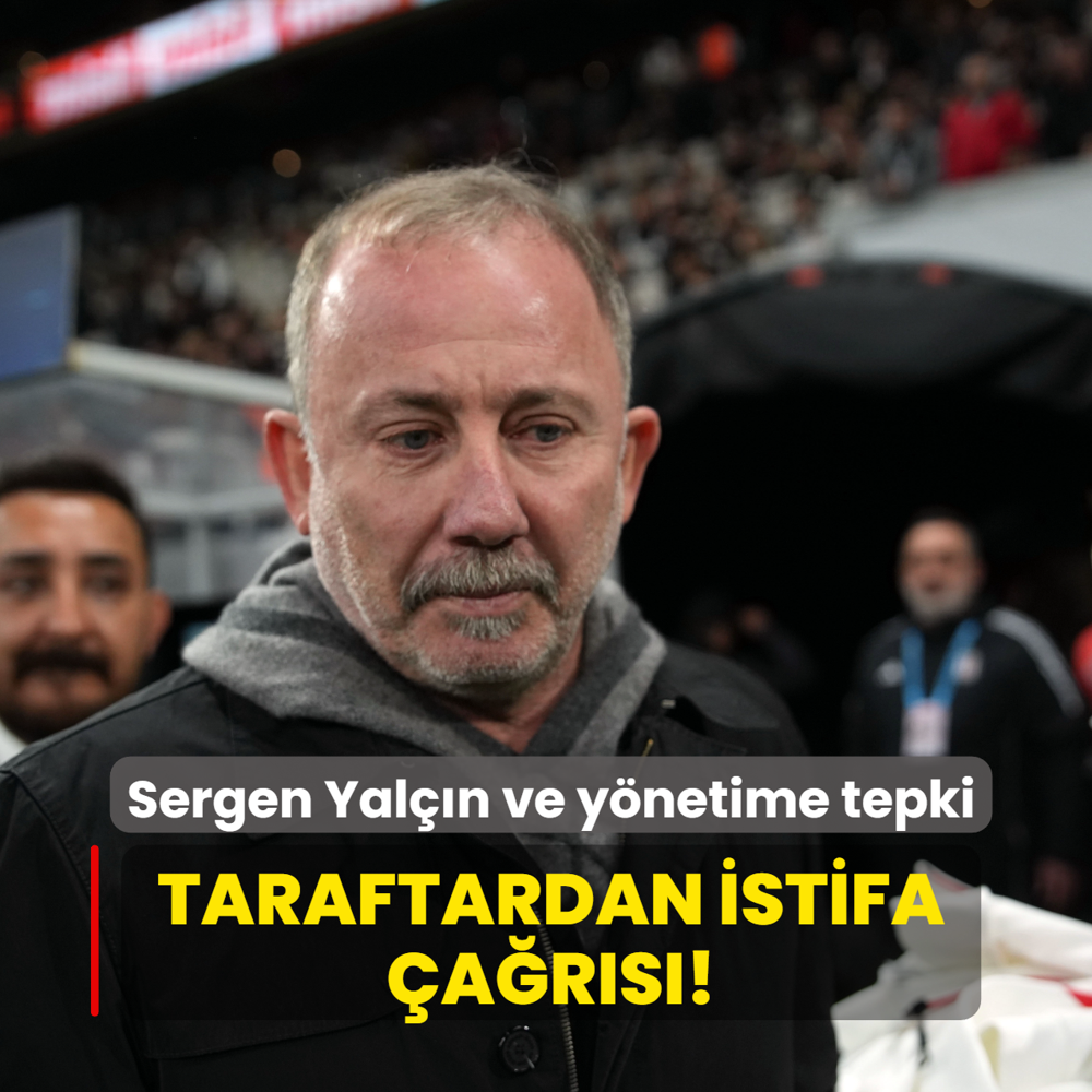 Taraftardan istifa �a�r�s�! Sergen Yal��n ve y�netime tepki