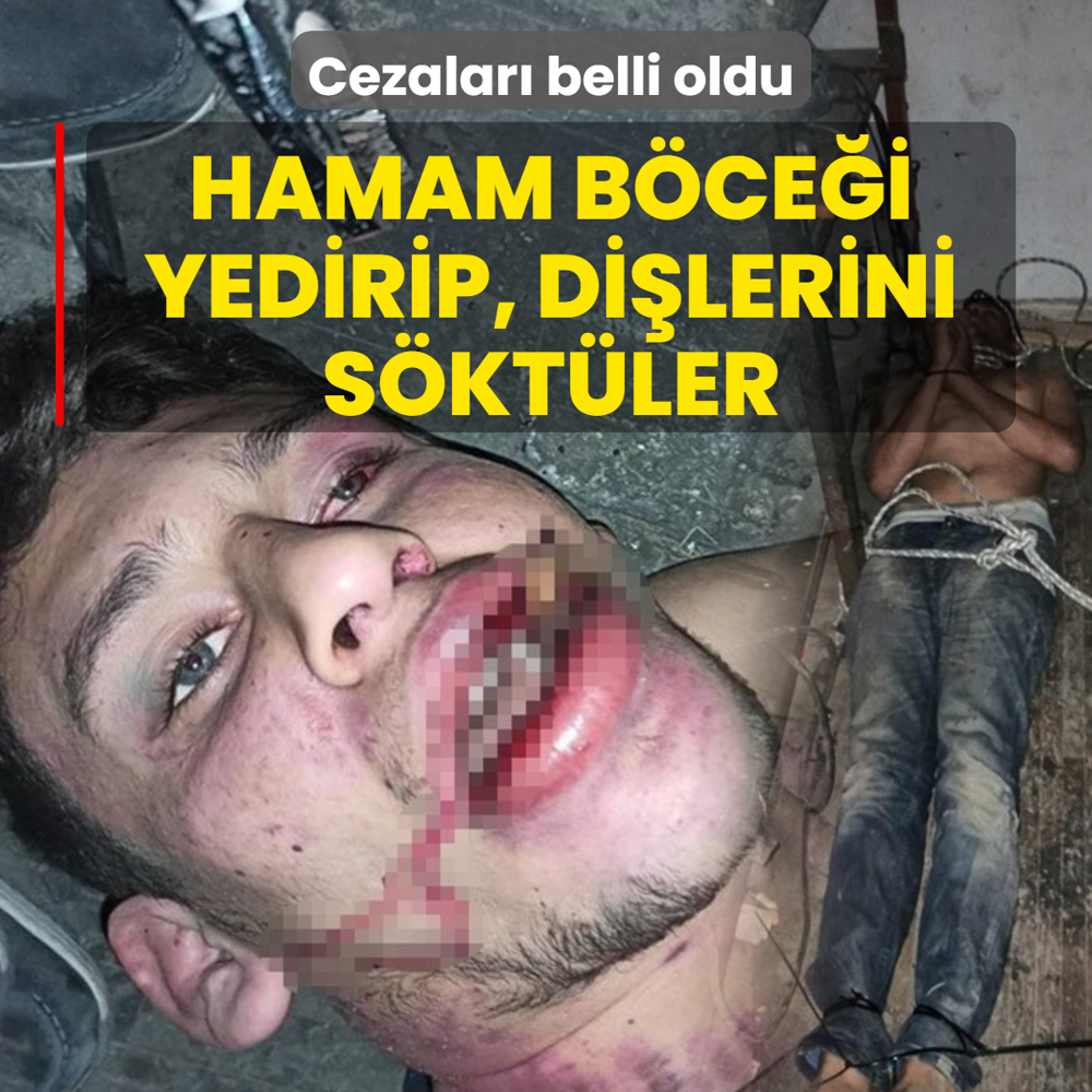 Hamam bcei yedirip, dilerini sktler! Cezalar belli oldu