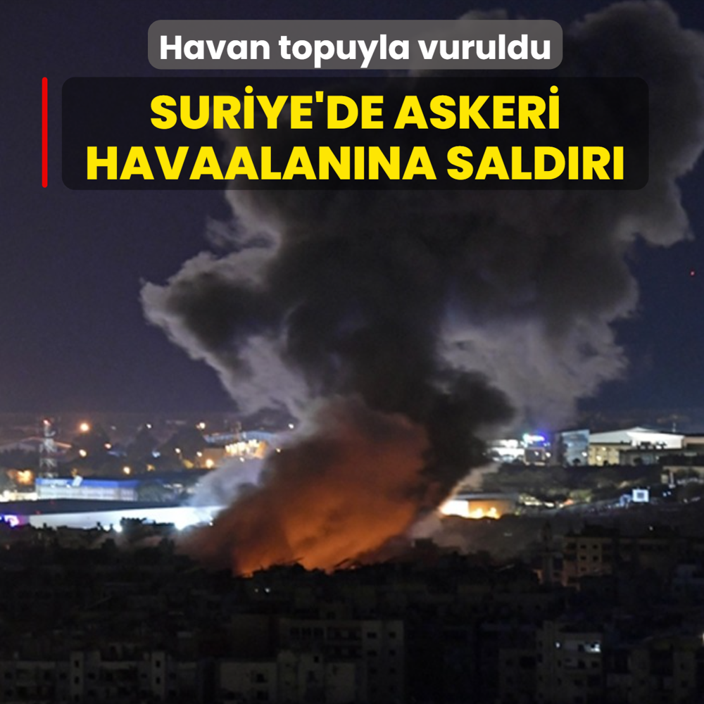 Suriye'de askeri havaalanna saldr... Havan topuyla vuruldu