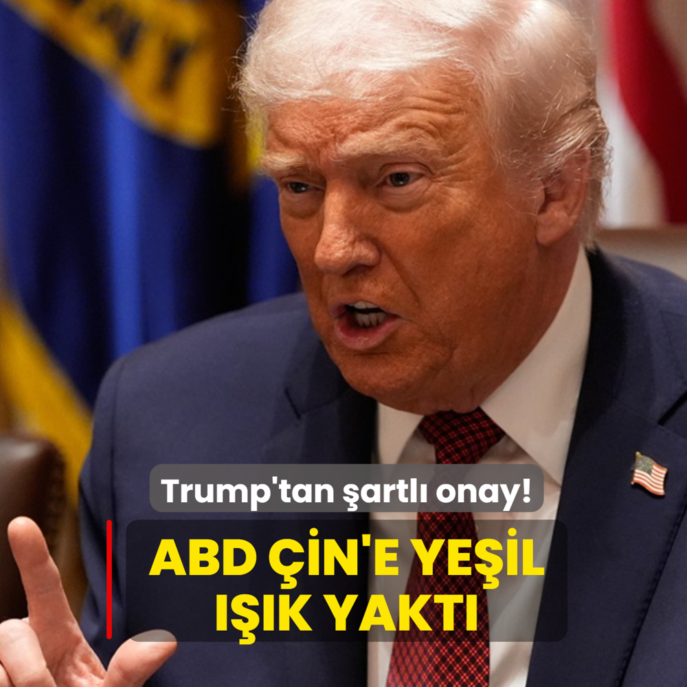 Trump'tan �artl� onay! ABD �in'e ye�il ���k yakt�