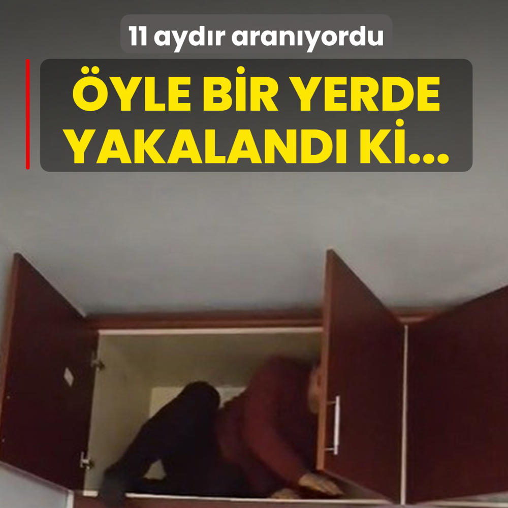 11 aydr aranyordu... yle bir yerde yakaland ki...