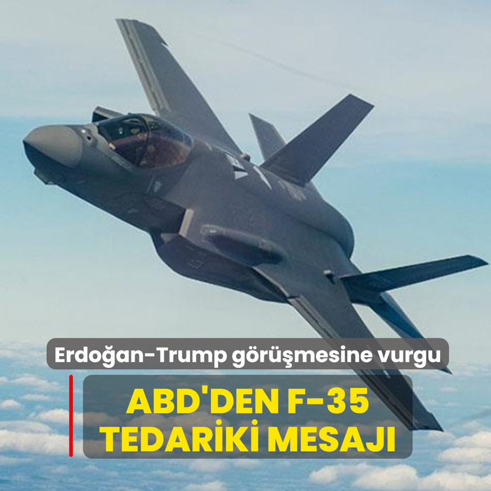 Erdoan-Trump grmesine vurgu... ABD'den F-35 tedariki mesaj