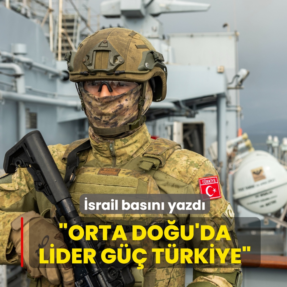 srail basn o listeye dikkat ekti: Orta Dou'da lider g Trkiye